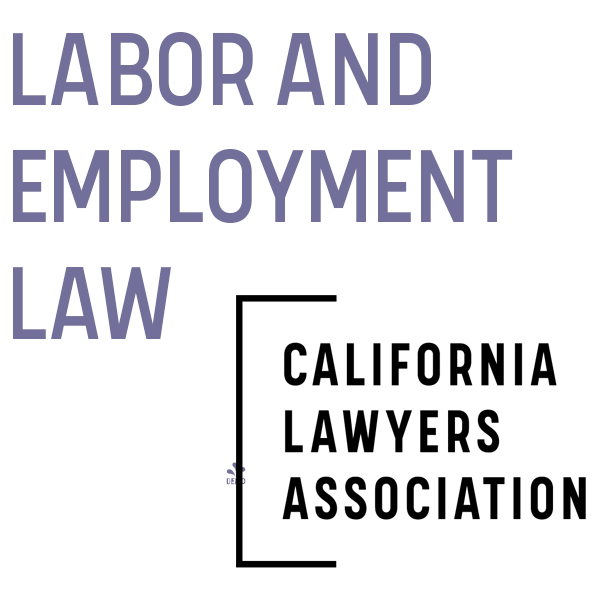 California Lawyers Association, Labor and Employment Law Section